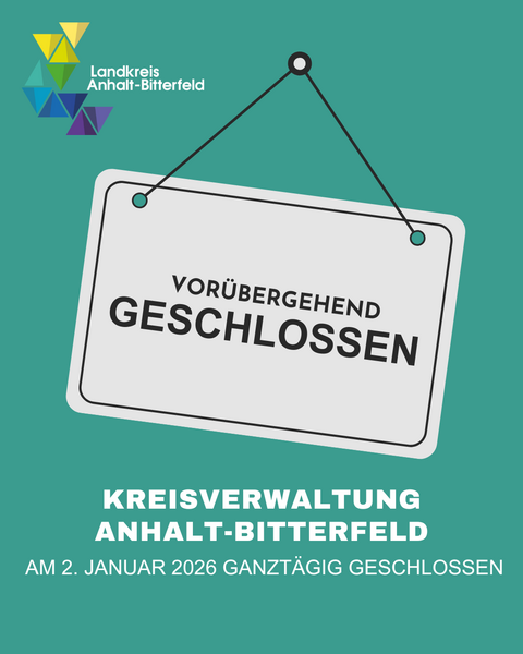 Türkisener Hintergrund mit einem weißen Schild auf dem steht "Vorübergehend geschlossen" &copy; Landkreis Anhalt-Bitterfeld